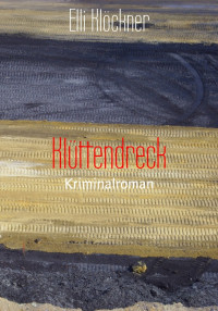 Klöckner, Elli [Klöckner, Elli] — Klüttendreck