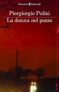 Piergiorgio Pulixi — La donna nel pozzo