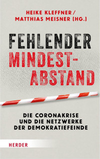 Heike Kleffner & Matthias Meisner (Hg.) — Fehlender Mindestabstand