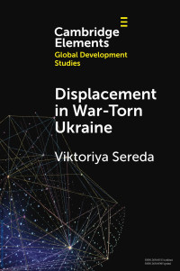 Viktoriya Sereda — Displacement in War-Torn Ukraine: State, Displacement and Belonging