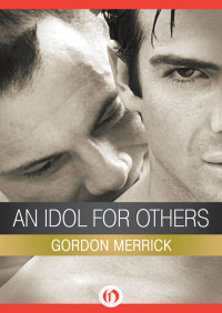 Gordon Merrick — An Idol for Others