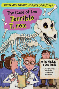 Michele Torrey — Case of the Terrible T. Rex