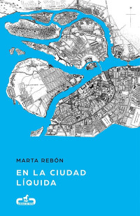 Marta Rebón — En la ciudad líquida