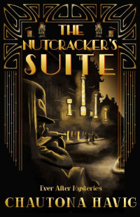 Chautona Havig — The Nutcracker's Suite (Ever After Mysteries 06)