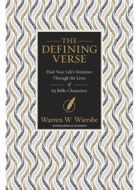 Warren W. Wiersbe; — The Defining Verse