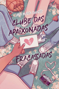 Ana Maria Duarte — Clube das Apaixonadas Fracassadas