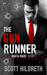Scott Hildreth — The Gun Runner (Mafia Made)