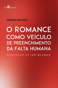 Cssia Escoza; — O romance como veculo de preenchimento da falta humana