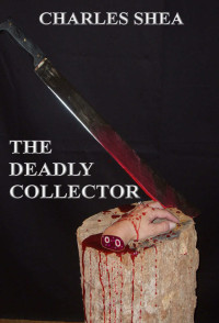 Charles Shea — The Deadly Collector (The Detective Brick Brikler Series Book 2)