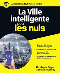 Christophe Barge, Lorraine Auffray — La ville intelligente pour les nuls