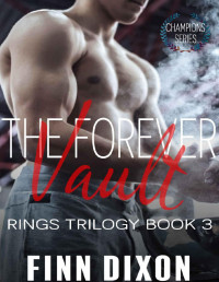 Finn Dixon — The Forever Vault (Rings Trilogy Book 3)