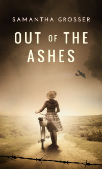 Samantha Grosser — Out of the Ashes: Echoes of War, Book 4