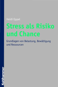 Heidi Eppel; — Stress als Risiko und Chance