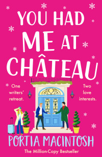 Portia MacIntosh — You Had Me at Château