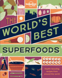 Lonely Planet — The World's Best Superfoods