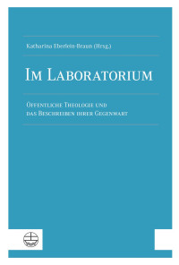 Katharina Eberlein-Braun (Hrsg.) — Im Laboratorium