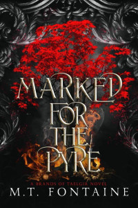 M.T. Fontaine — Marked for the Pyre (A Brands of Taelgir Novel Book 2)