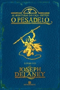 Joseph Delaney [Delaney, Joseph] — O Pesadelo