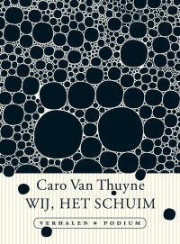 Caro van Thuyne — Wij, het Schuim