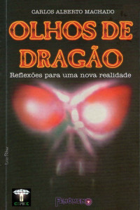 Carlos Alberto Machado — Olhos de Dragão