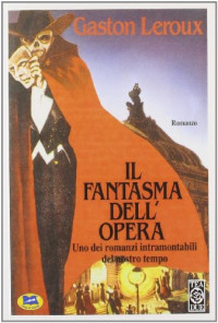 Gaston Leroux — Il fantasma dell'Opera