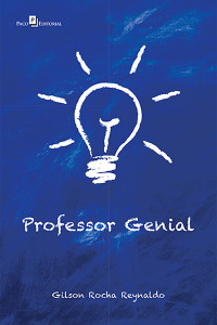 Gilson Rocha Reynaldo; — Professor genial