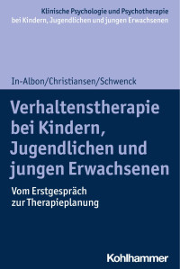 Tina In-Albon & Hanna Christiansen & Christina Schwenck — Verhaltenstherapie bei Kindern, Jugendlichen und jungen Erwachsenen