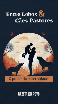 Sestrem, Gabriel — Entre lobos e cães pastores: O poder da paternidade