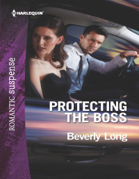 Beverly Long — Protecting the Boss