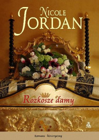 Nicole Jordan — Rozkosze damy