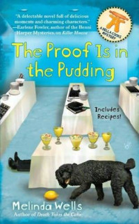 Melinda Wells [Wells, Melinda] — The Proof is in the Pudding