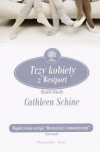 Cathleen Schine — Trzy kobiety z Westport