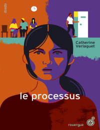 Catherine Verlaguet — Le Processus