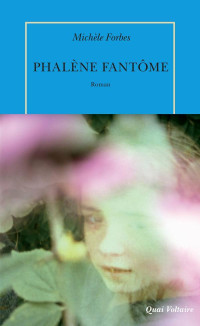 Michele Forbes [Forbes, Michele] — Phalène fantôme