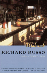 Richard Russo — Mohawk