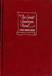 Clyde Brion Davis — "The Great American Novel—"