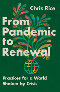 Chris Rice; — From Pandemic to Renewal