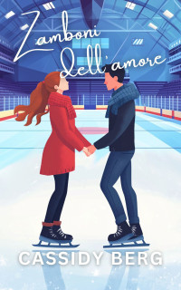 Berg, Cassidy — Zamboni dell'amore (Italian Edition)