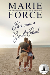 Force, Marie — Primi amori a Gansett Island (Italian Edition)