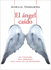 Amelia Noguera — El ángel caído