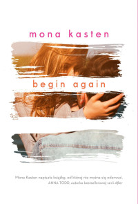 Mona Kasten — Begin Again