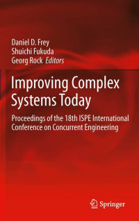 Daniel D. Frey, Shuichi Fukuda, Georg Rock — Improving Complex Systems Today