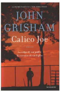 John Grisham — Calico Joe