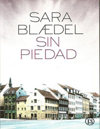 Sara Blædel — Sin piedad