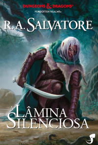 R. A. Salvatore — A lâmina silenciosa