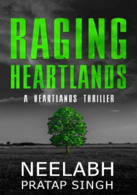 Neelabh Pratap Singh — Raging Heartlands