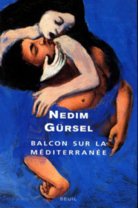 Gursel Nedim [Gursel Nedim] — Balcon sur la Méditerranée