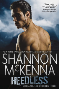 Shannon McKenna [McKenna, Shannon] — Heedless: The Hellbound Brotherhood Book Four