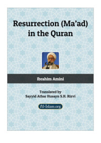 Ibrahim Amini — Resurrection (Ma’ad) in the Quran