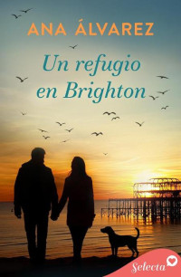Ana Álvarez — Un refugio en Brighton